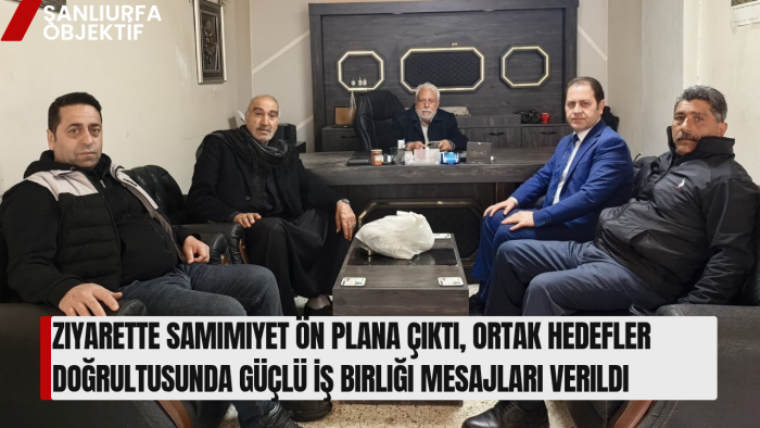 Ziyarette Samimiyet Ön Plana Çıktı, Ortak Hedefler Doğrultusunda Güçlü İş Birliği Mesajları Verildi